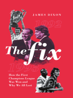 The Fix: How the First Champions League Was Won and Why We All Lost