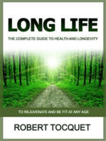 Long Life (Translated): The Complete Guide to Health and Longevity - To rejuvenate and be fit at any age