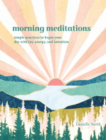 Morning Meditations: Simple Practices to Begin Your Day with Joy, Energy, and Intention