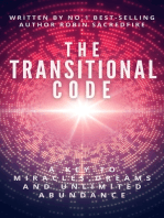 The Transitional Code: A Key to Miracles, Dreams and Unlimited Abundance