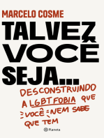 Talvez você seja...: Desconstruindo a LGTBfobia que você nem sabe que tem