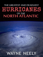 The Greatest and Deadliest Hurricanes of the North Atlantic