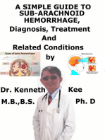 A Simple Guide to Sub-arachnoid Hemorrhage, Diagnosis, Treatment and Related Conditions