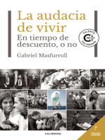 La audacia de vivir: En tiempo de descuento, o no