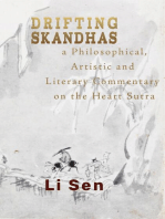 Drifting Skandhas: A Philosophical, Artistic and Literary Commentary on the Heart Sutra