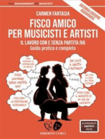 Fisco amico per musicisti e artisti: Il lavoro con e senza partita Iva. Guida pratica e completa. Seconda edizione aggiornata