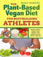 The Plant-Based Vegan Diet for Bodybuilding Athletes: Healthy Muscle, Vitality, High Protein, and Energy for the Rest of your Life