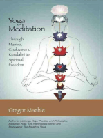 Yoga Meditation: Through Mantra, Chakras and Kundalini to Spiritual Freedom