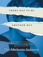 There Has to Be Another Way: A doctor’s healing journey begins where medicine ends. The inspiring true story about the birth of QEC.