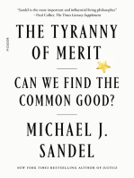 The Tyranny of Merit: What's Become of the Common Good?