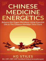 Chinese Medicine Energetics: Balance Organ Meridians Using Essential Oils & The Chinese Meridian Time Clock: 5 Element Series