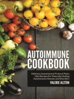 Autoimmune Cookbook: Delicious Autoimmune Protocol Paleo Diet Recipes For Naturally Healing Autoimmune Disease and Disorders