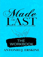 Made to Last: Six Steps to a Happy Relationship - The Workbook