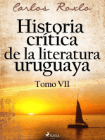 Historia crítica de la literatura uruguaya. Tomo VII