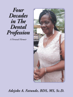 Four Decades in the Dental Profession: A Personal Memoir