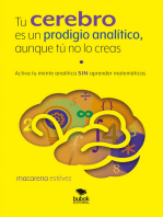 Tu cerebro es un prodigio analítico, aunque tú no lo creas: Activa tu mente analítica SIN aprender matemáticas