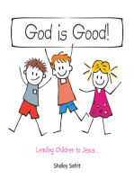 God Is Good!: Leading Children to Jesus...