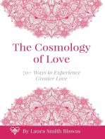 Cosmology of Love: 70+ Ways to Experience Greater Love