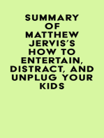 Summary of Matthew Jervis's How to Entertain, Distract, and Unplug Your Kids