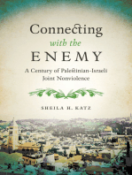 Connecting with the Enemy: A Century of Palestinian-Israeli Joint Nonviolence