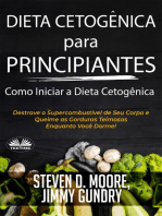 Dieta Cetogênica Para Principiantes – Como Iniciar A Dieta Cetogênica: Destrave O Supercombustível De Seu Corpo E Queime As Gorduras Teimosas Enquanto Você Dorme!