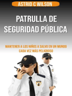 Patrulla De Seguridad Pública: Mantener a los niños a salvo en un mundo cada vez más peligroso