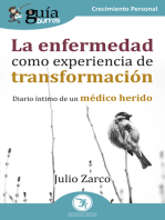 GuíaBurros: La enfermedad como experiencia de transformación: Diario íntimo de un médico herido