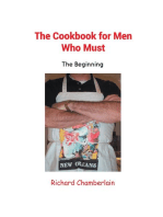 The Cookbook for Men Who Must: The Beginning