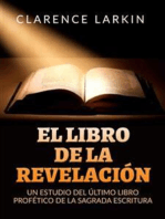 El Libro de la Revelación (Traducido): Un estudio del último libro profético de la Sagrada escritura