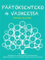 Päätöksenteko 4 vaiheessa: Strategiat ja toimintavaiheet tehokkaaseen päätöksentekoon ja valintoihin epävarmoissa tilanteissa