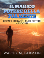 Il Magico Potere della tua Mente (Tradotto): Come liberare i tuoi poteri nascosti