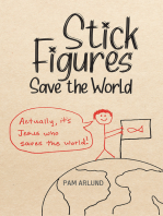 Stick Figures Save the World: Drawing Simply to Share Jesus Well