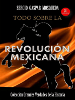 Todo sobre la Revolución Mexicana