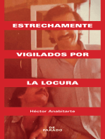 Estrechamente vigilados por la locura