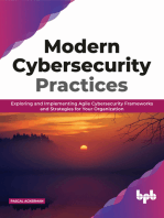 Modern Cybersecurity Practices: Exploring And Implementing Agile Cybersecurity Frameworks and Strategies for Your Organization