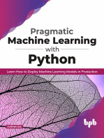 Pragmatic Machine Learning with Python: Learn How to Deploy Machine Learning Models in Production