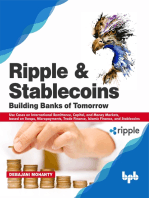 Ripple and Stablecoins: Building Banks of Tomorrow: Use Cases on International Remittance, Capital, and Money Markets, based on Swaps, Micropayments, Trade Finance, Islamic Finance, and Stablecoins