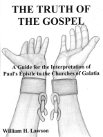 The Truth of the Gospel: A Guide for the Interpretation of Paul's Epistle to the Churches of Galatia