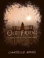 The Old Friend - A Collection of Tales and Poems