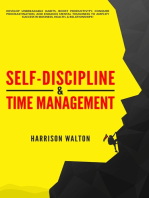 Self-Discipline & Time Management: Develop Unbreakable Habits, Boost Productivity, Conquer Procrastination, and Enhance Mental Toughness to Amplify Success In Business, Health, & Relationships!