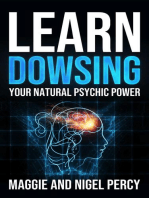 Learn Dowsing: Your Natural Psychic Power