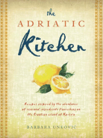 The Adriatic Kitchen: Recipes Inspired by the Abundance of Seasonal Ingredients Flourishing on the Croatian Island of Korčula