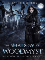 The Shadow of Woodmyst: The Woodmyst Chronicles Book VI