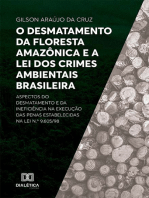 O desmatamento da Floresta Amazônica e a Lei dos Crimes Ambientais brasileira: aspectos do desmatamento e da ineficiência na execução das penas estabelecidas na Lei n.º 9.605/98