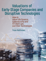 Valuations of Early-Stage Companies and Disruptive Technologies: How to Value Life Science, Cybersecurity and ICT Start-ups, and their Technologies