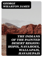 The Indians of the Painted Desert Region: Hopis, Navahoes, Wallapais, Havasupais