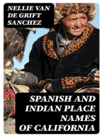 Spanish and Indian place names of California: Their Meaning and Their Romance