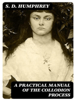 A Practical Manual of the Collodion Process: Giving in Detail a Method For Producing Positive and Negative Pictures on Glass and Paper