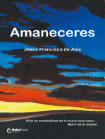 Amaneceres: Vivir es zambullirse en lo nuevo que nace…  Morir es lo mismo