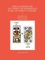 Osez le mariage du tarot de Marseille avec le tarot à Jouer...: Lames étudiées en sens ENDROIT & INVERSÉ pour encore + de précisions. Méthode facile & ludique !